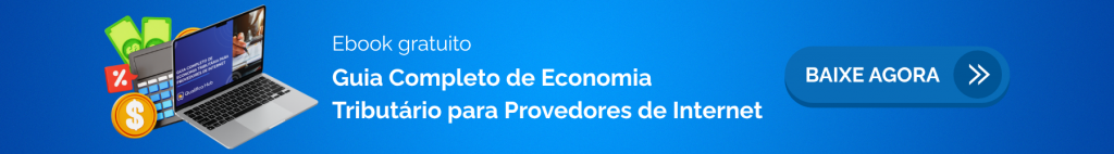 Guia Completo de Economia Tributário para Provedores de Internet
